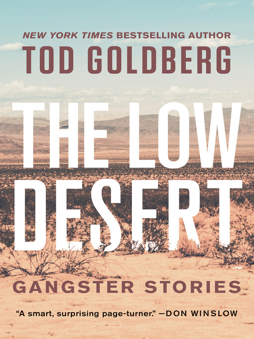 Title details for The Low Desert by Tod Goldberg - Available